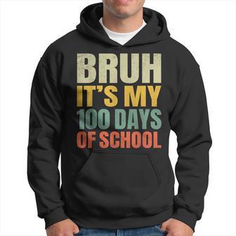 Bruh Its My 100 Days Of School 100Th Day Of School Boys Hoodie - Monsterry CA