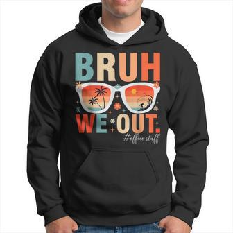 Bruh We Out Office Staff Retro Summer Last Day Of School Hoodie - Seseable