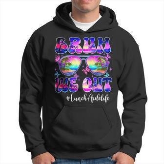 Bruh We Out Summer Lunch Aide Life Sunglasses Tie Dye Hoodie - Seseable