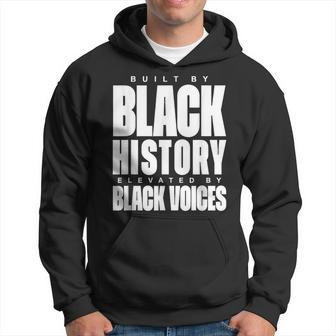 Built By Black History Elevated By Black Voices Hoodie - Seseable