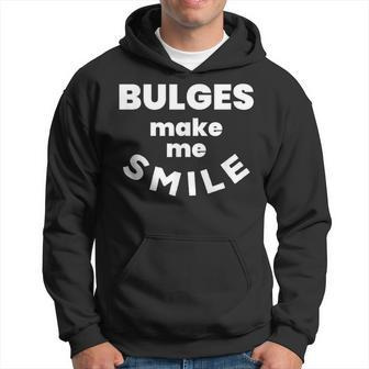 Bulges Make Me Smile Naughty Rude Adult Humor Hoodie - Thegiftio UK