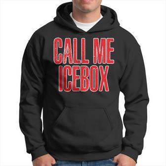 Call Me Icebox Big Font Simple Text Retro Hoodie - Thegiftio UK