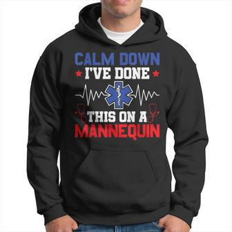 Calm Down I've Done This On A Mannequin Emt Paramedic Ems Hoodie - Seseable