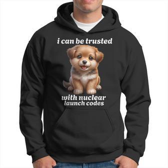 I Can-Be Trusted With Nuclear Launch Codes Dog Meme Hoodie - Thegiftio UK