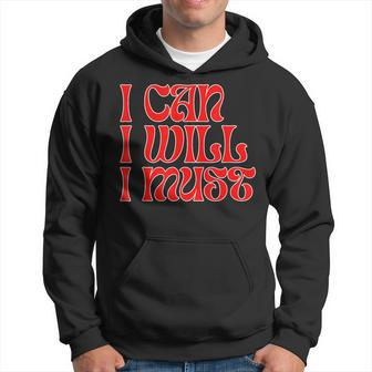 'I Can I Will I Must' Inspirational Message Overcome Hoodie - Monsterry