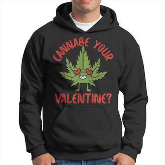 Cannabe Your Valentine 420 Cannabis Marijuana Weed Stoner Hoodie - Monsterry CA