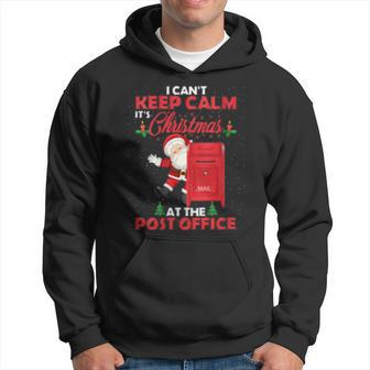 I Can't Keep Calm It's Christmas At The Post Office Hoodie - Monsterry DE