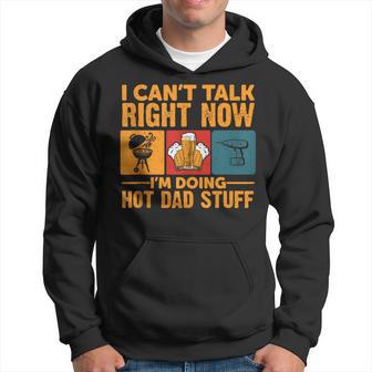 Can't Talk Right Now Doing Hot Dad Stuff Vintage Fathers Day Hoodie - Thegiftio UK