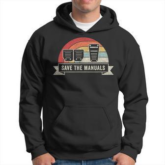 Car Lover Vintage Retro Save The Manuals Stick Shift Hoodie - Monsterry AU