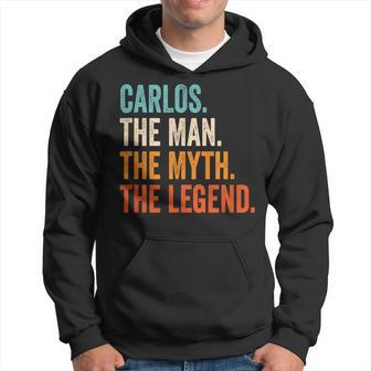 Carlos The Man The Myth The Legend First Name Carlos Hoodie - Seseable