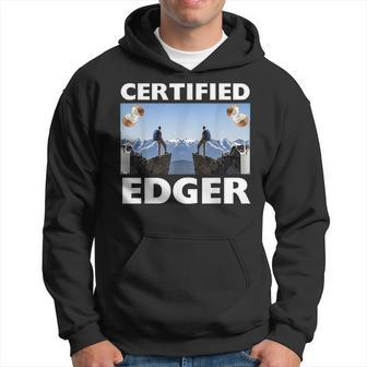 Certified Edger Offensive Meme For Women Hoodie - Monsterry CA