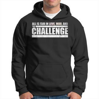 Challenge Quote All Is Fair In Love War And The Challenge Hoodie - Monsterry DE