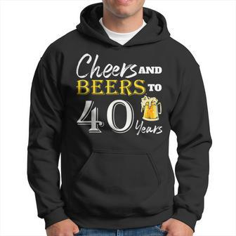 Cheers And Beers To 40 Years Birthday Party Dinking Hoodie | Mazezy