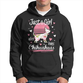 Chihuahua Just A Girl Who Loves Chihuahuas Hoodie | Mazezy