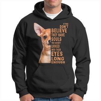 Chihuahua If You Don't Believe They Have Souls Hoodie | Mazezy DE