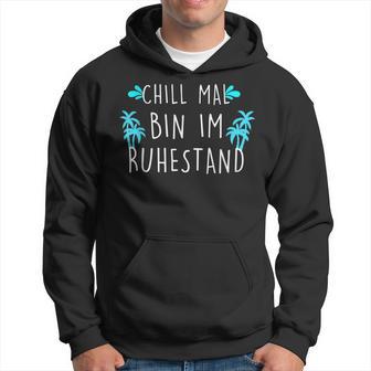 Chill Mal Rentner Saying Retirement Hoodie - Thegiftio UK