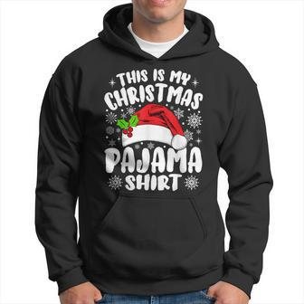 This Is My Christmas Pajama Christmas Outfits Hoodie - Seseable