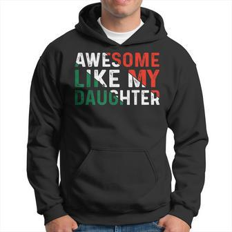 Cinco De Mayo Awesome Like My Daughter Father's Day Cool Dad Hoodie - Thegiftio UK