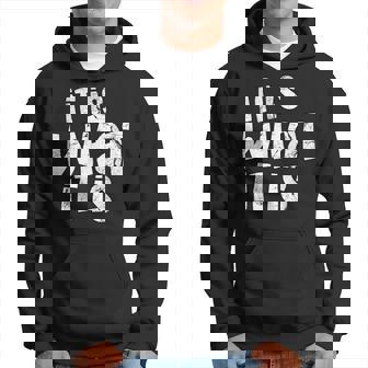 Cita Divertida De It Is What It Is Sudadera - Regaloses