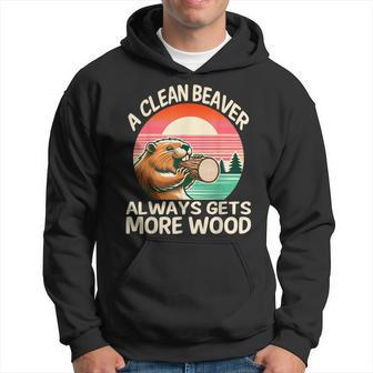 A Clean Beaver Always Gets More Wood Adult Joke Men Hoodie - Monsterry