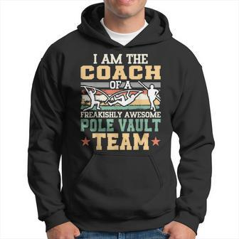 I Am The Coach Of A Freakishly Awesome Pole Vault Team Hoodie - Monsterry