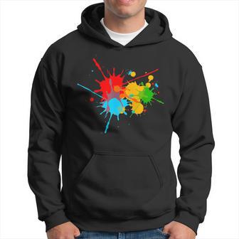 Colorful Paint Splatters Color Your Life Happiness Joy Fun Hoodie - Monsterry UK