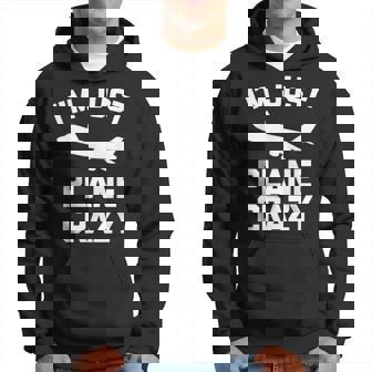 Con Texto En Inglés «I'm Just Plane Crazy » Sudadera - Regaloses