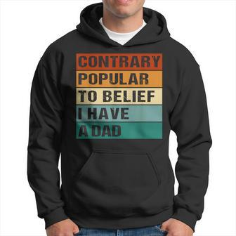 Contrary To Popular Belief I Have A Dad Father's Day Hoodie - Thegiftio UK