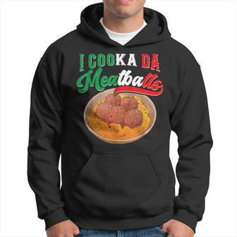 I Cooka Da Meatballs Italian Food Meatball Hoodie - Thegiftio UK