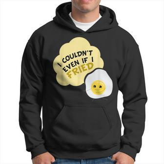 I Couldn't Even If I Fried Bacon And Eggs Lover Hoodie - Monsterry