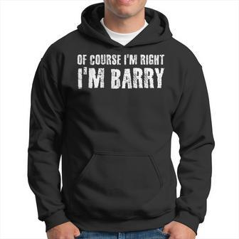 Of Course I'm Right I'm Barry Idea Hoodie - Seseable