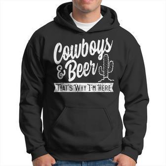 Cowboys And Beer That's Why I'm Here Country Music Hoodie - Monsterry CA