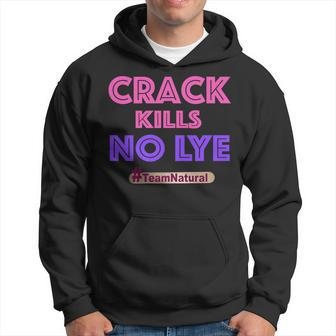 Crack Kills No Lye Teamnatural Hoodie - Monsterry CA