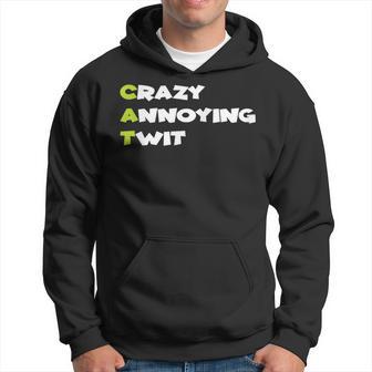 Crazy Annoying Twit Cat Hoodie - Thegiftio UK