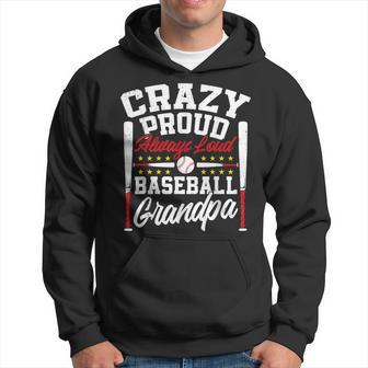 Crazy Proud Always Loud Baseball Grandpa Father's Day Hoodie - Thegiftio UK