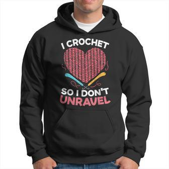 I Crochet So I Don't Unravel Yarn Collector Crocheting Hoodie - Monsterry CA