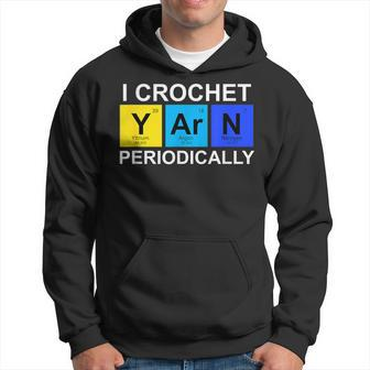 I Crochet Yarn Periodically Crocheting Hoodie - Monsterry