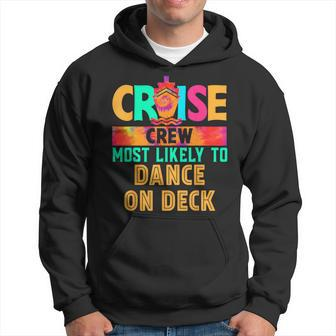 Cruise Crew Most Likely To Dance On Deck Hippie Hoodie - Thegiftio UK