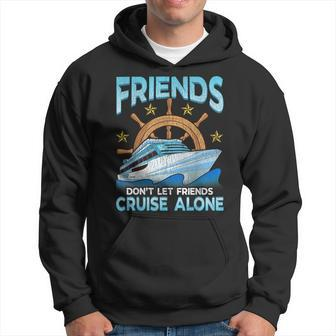 Cute Friends Don't Let Friends Cruise Alone Cruising Hoodie - Monsterry DE