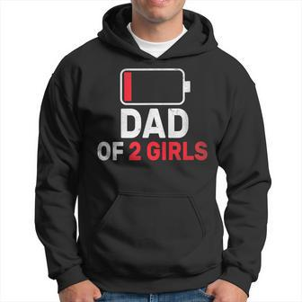 Dad Of 2 Two Girls Low Battery Father's Day Dad Hoodie - Seseable