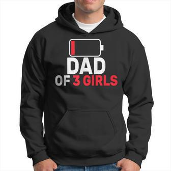 Dad Of 3 Three Girls Low Battery Father's Day Dad Hoodie - Seseable