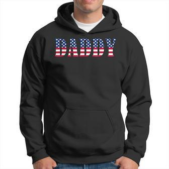 Dad 4Th Of July American Flag Daddy Dad Usa Hoodie - Monsterry UK