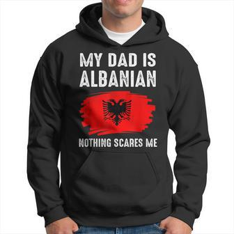 My Dad Is Albanian Albania Pride Flag Heritage Roots Hoodie - Monsterry UK