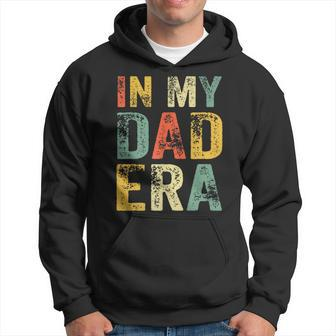 In My Dad Era First Time Daddy New Dad Father's Day Hoodie - Thegiftio UK
