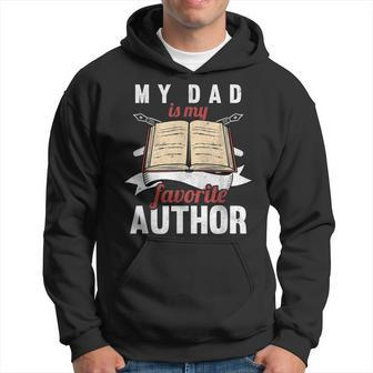 My Dad Is My Favorite Author Children Of Writer Hoodie - Monsterry DE