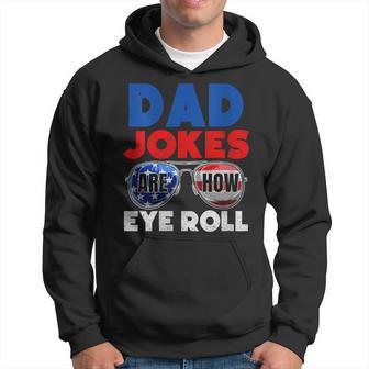 Dad Jokes Are How Eye Roll Fathers Day American Grandpa Hoodie - Thegiftio UK