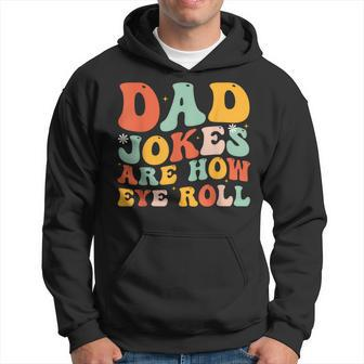 Dad Jokes Are How Eye Roll Dad Father's Day Hoodie - Thegiftio UK