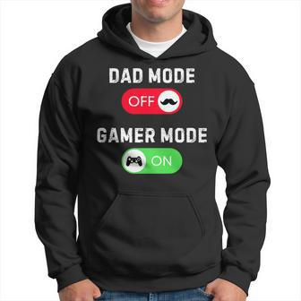 Dad Mode Off Gamer Mode On Video Game Fathers Day Hoodie - Seseable