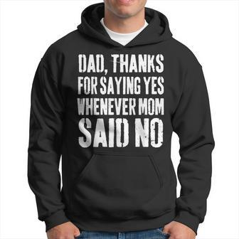 Dad Thanks For Saying Yes Fanny Fathers Day For Daughter Son Hoodie - Thegiftio UK