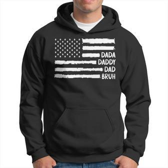 Dada Daddy Dad Bruh Fathers Day For Best Dad Hoodie - Monsterry